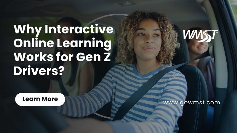 Why Interactive Online Learning Works for Gen Z Drivers